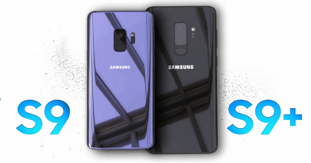 Samsung Galaxy S9 & S9+