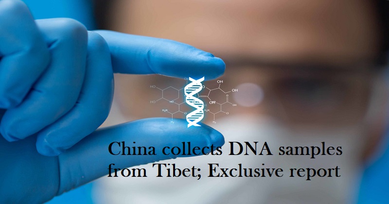 China collects DNA samples from Tibetans;  Exclusive report!