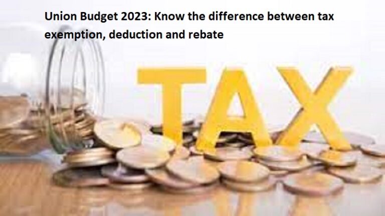 union-budget-2023-know-the-difference-between-tax-exemption-deduction