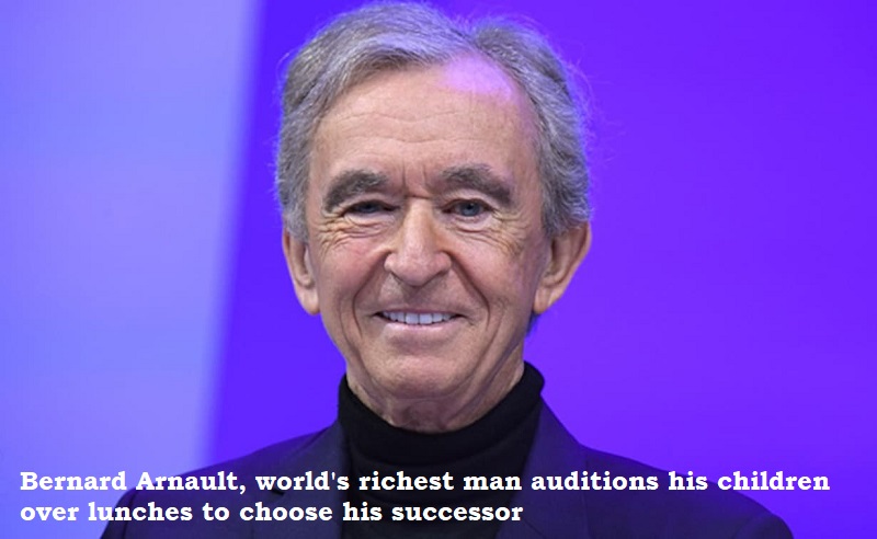 World's Richest Person Bernard Arnault Auditioning His 5 Children To Decide  Successor